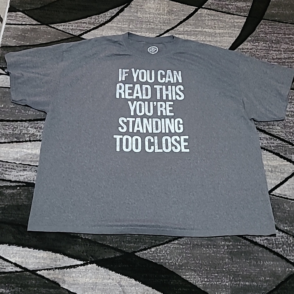 DOM "IF YOU CAN READ THIS YOU'RE STANDING TOO CLOSE" Graphic Design Tee-…